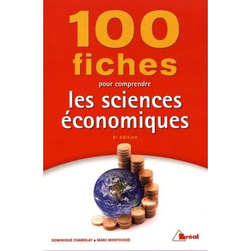 100 Fiches Pour Comprendre Les Sciences Économiques