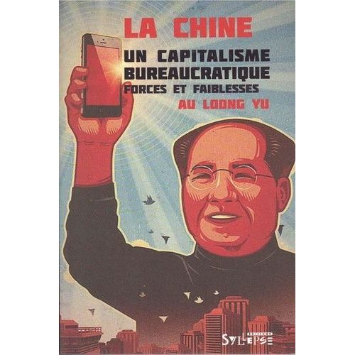 Chine : Un Capitalisme Bureaucratique - Forces Et Faiblesses