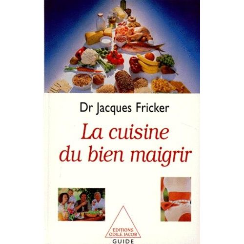 La Cuisine Du Bien Maigrir - De La Forme Et De La Santé