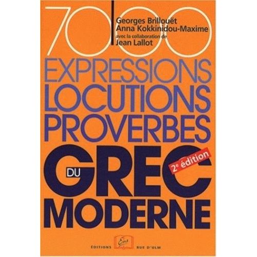 7000 Expressions, Locutions, Proverbes Du Grec Moderne