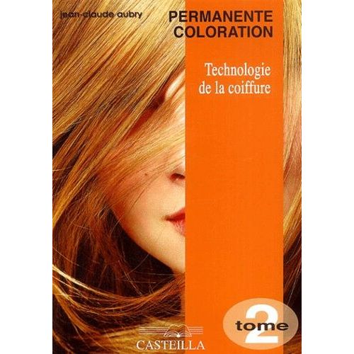 Technologie De La Coiffure Cap-Bp - Tome 2, Permanente Coloration