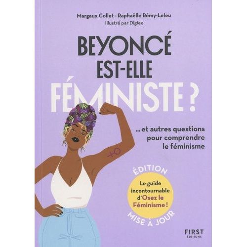 Beyoncé Est-Elle Féministe ? - Et Autres Questions Pour Comprendre Le Féminisme
