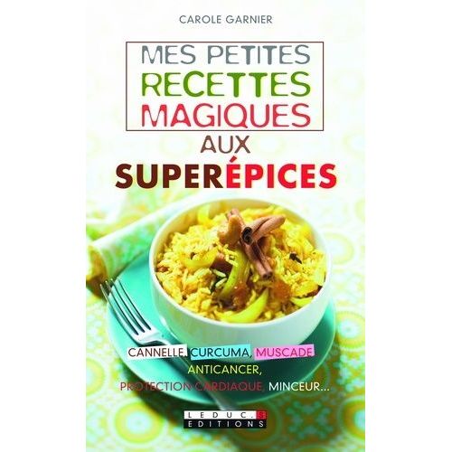Mes Petites Recettes Magiques Aux Superépices