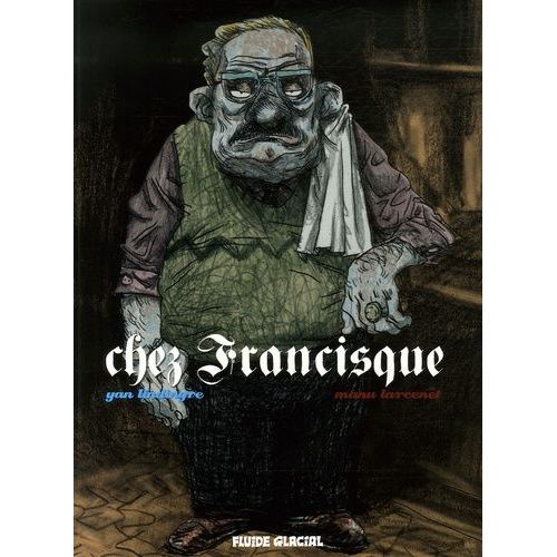 Chez Francisque - Tome 1