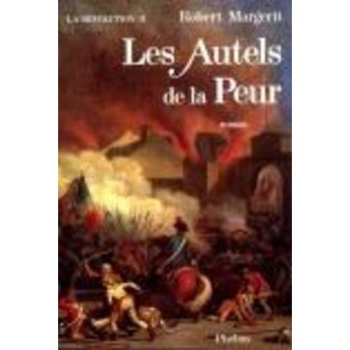 La Révolution - Tome 2 - Les Autels De La Peur
