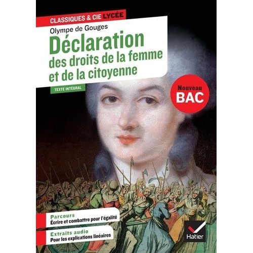 Déclaration Des Droits De La Femme Et De La Citoyenne (1791) - Suivi D'un Parcours "Ecrire Et Combattre Pour L'égalité