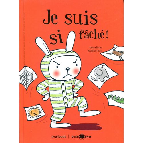 Je Suis Si Fâché !
