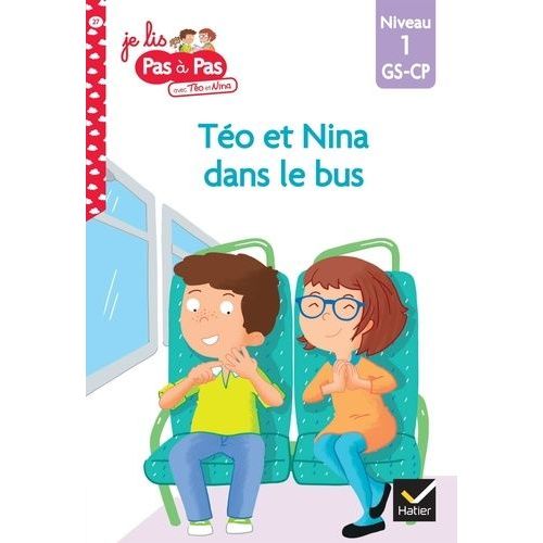 Je Lis Pas À Pas Avec Téo Et Nina - Tome 27 - Téo Et Nina Dans Le Bus - Niveau 1 Gs-Cp