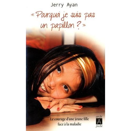 Pourquoi Je Suis Pas Un Papillon ?