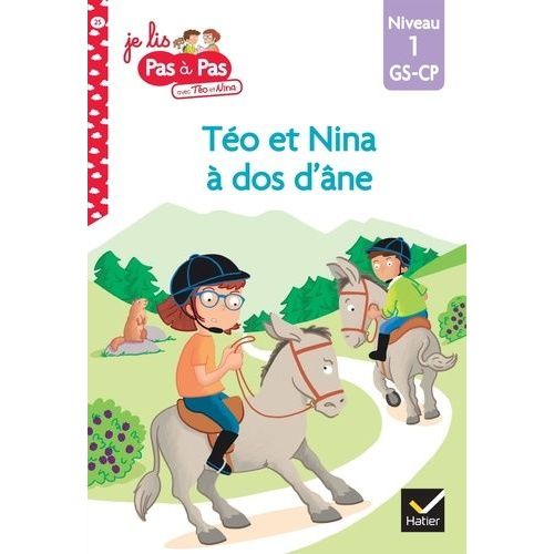 Je Lis Pas À Pas Avec Téo Et Nina - Tome 25 - Téo Et Nina À Dos D'âne - Niveau 1 Gs-Cp