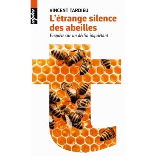 L'étrange Silence Des Abeilles - Enquête Sur Un Déclin Inquiétant
