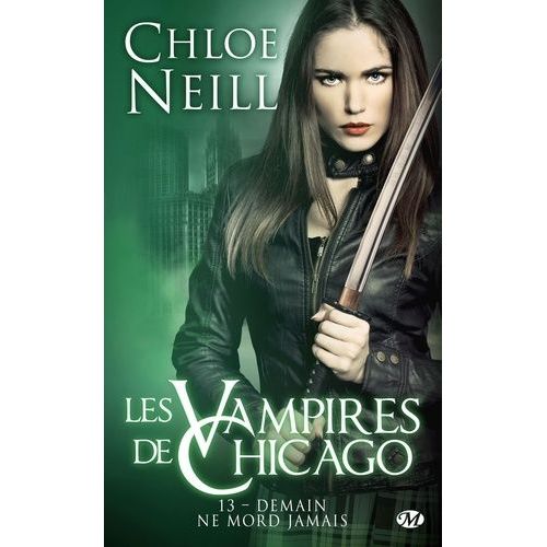 Les Vampires De Chicago - Tome 13 - Demain Ne Mord Jamais