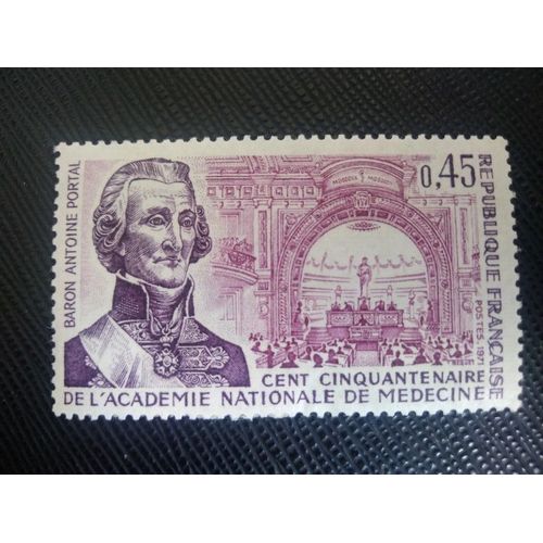 Timbre France ( Yt 1699 ) 1971 150 Ans De L'académie Nationale De Médecine. Baron Antoine