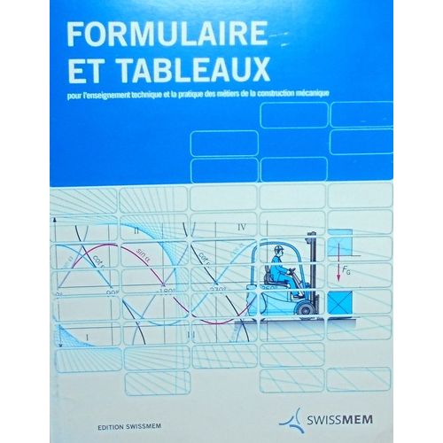 Formulaire Et Tableaux Pour L'enseignement Technique Et La Pratique Des Métiers De La Construction Mécanique