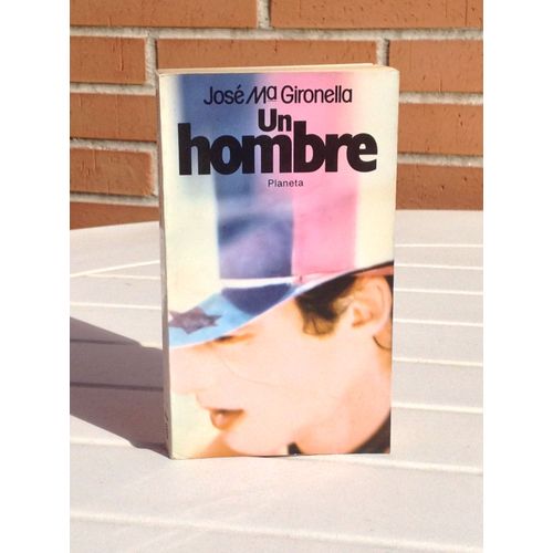 Un Hombre  José María Gironella