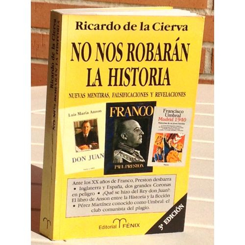 No Nos Robarán La Historia Ricardo De La Cierva
