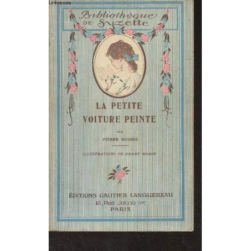 La Petite Voiture Peinte - Bibliothèque De Suzette