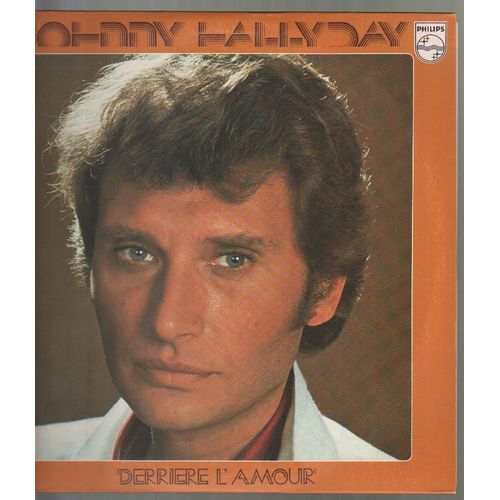 Johnny Hallyday. Derrière L'Amour