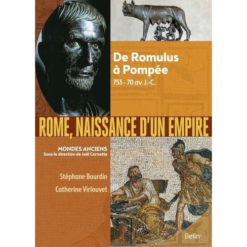 Rome, Naissance D'un Empire - De Romulus À Pompée, 753-70 Av - J.-C