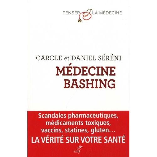 Médecine Bashing - Réponse Aux Détracteurs De La Science Médicale