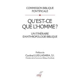 Qu'est-Ce Que L'homme ? - Un Itinéraire D'anthropologie Biblique