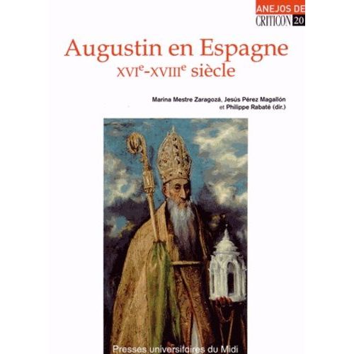 Augustin En Espagne (Xvie-Xviiie Siècle)