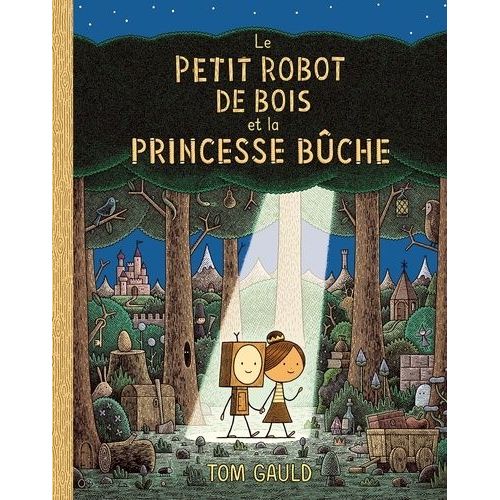 Le Petit Robot De Bois Et La Princesse Bûche