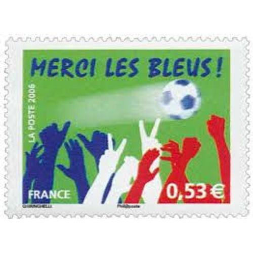 Sport : Football "Merci Les Bleus" Année 2006 N° 3936 Yvert Et Tellier Luxe
