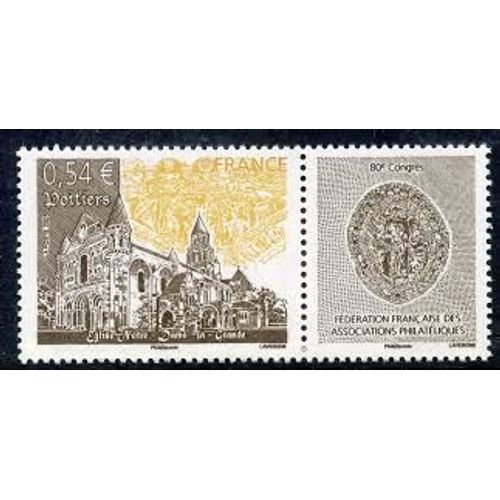 80ème Congrès De La Fédération Française Des Associations Philatéliques À Poitiers (Vienne) Année 2007 N° 4062 Yvert Et Tellier Luxe