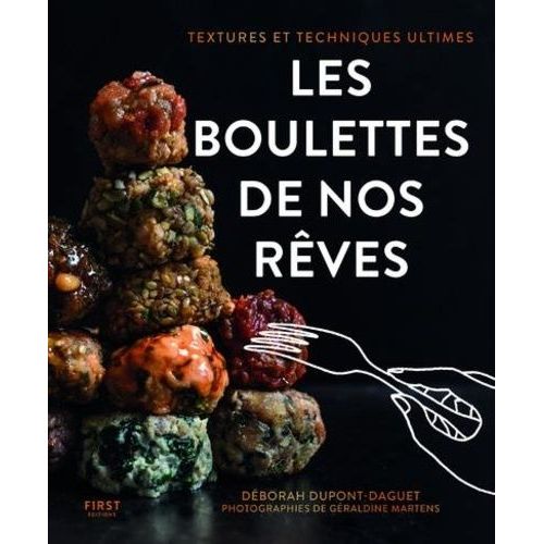 Les Boulettes De Nos Rêves - Textures Et Techniques Ultimes