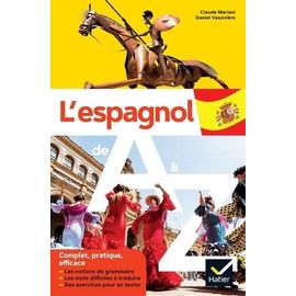 L'espagnol De A À Z - Niveaux B1-C1 Du Cecr