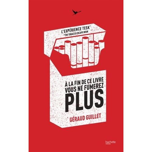 A La Fin De Ce Livre Vous Ne Fumerez Plus - L'expérience Tesk, The Tobacco Escape Book