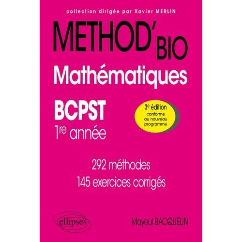 Mathématiques - Bcpst 1re Année. Méthod'bio - 292 Méthodes - 145 Exercices Corrigés