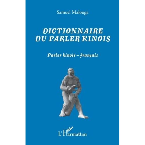 Dictionnaire Du Parler Kinois - Parler Kinois - Français