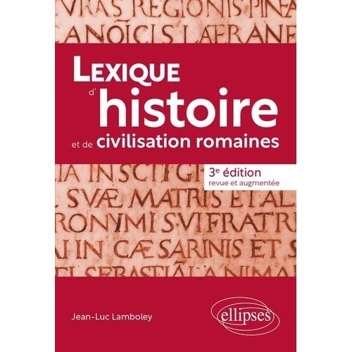 Lexique D'histoire Et De Civilisation Romaines