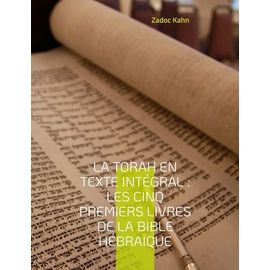 La Torah En Texte Intégral - Les Cinq Premiers Livres De La Bible Hébraïque