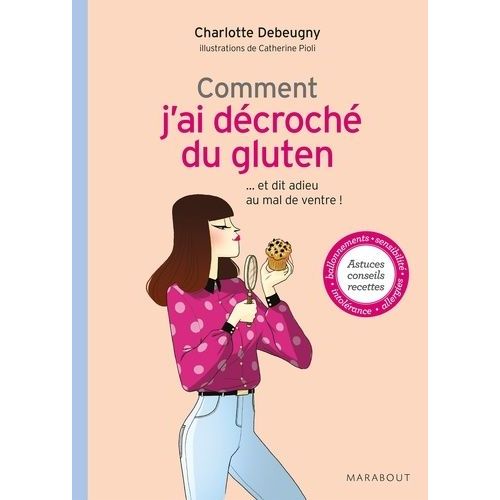Comment J'ai Décroché Du Gluten