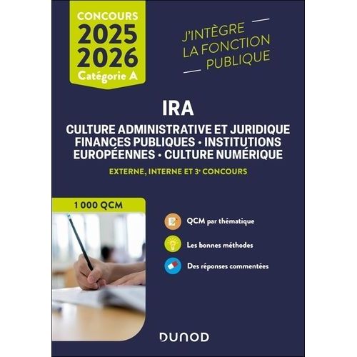 Ira Culture Administrative Et Juridique, Finances Publiques, Institutions Européennes, Culture Numérique - Externe, Interne Et 3e Concours