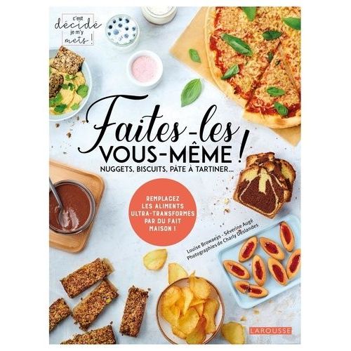 Faites-Les Vous-Même ! - Nuggets, Biscuits, Pâte À Tartiner