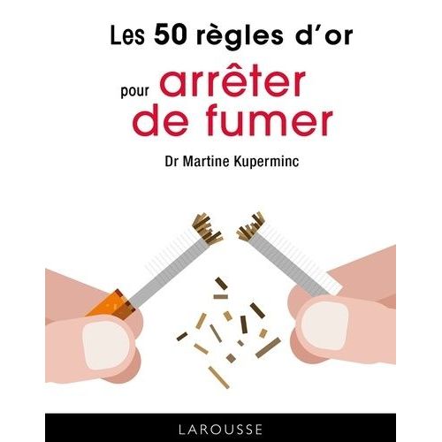 Les 50 Règles D'or Pour Arrêter De Fumer