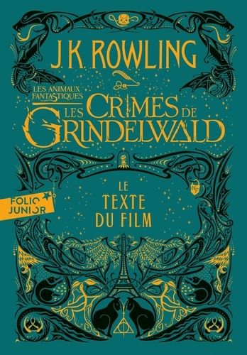 Les Animaux Fantastiques - Tome 2, Les Crimes De Grindelwald