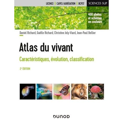 Atlas Du Vivant - Caractéristiques, Évolution, Classification