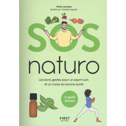 Sos Naturo - Les Bons Gestes Pour Un Esprit Sain Et Un Corps En Bonne Santé