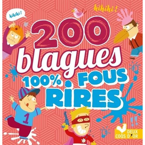 200 Blagues Pour Rire - 100% Fous Rires