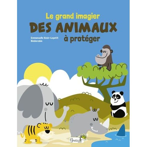 Le Grand Imagier Des Animaux À Protéger