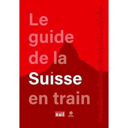 Le Guide De La Suisse En Train