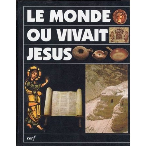 Le Monde Où Vivait Jésus