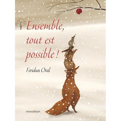 Ensemble, Tout Est Possible ! - La Pomme Des Neiges - Un Hiver Bien Au Chaud !