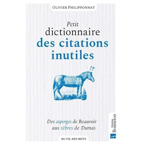 Petit Dictionnaire Des Citations Inutiles