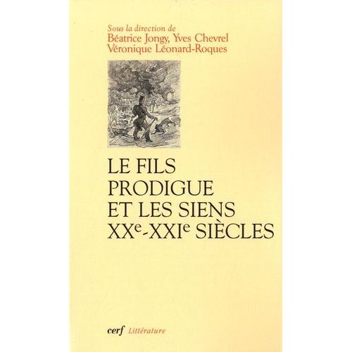 Le Fils Prodigue Et Les Siens (Xxe-Xxie Siècles)